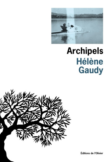 ARCHIPELS - GAUDY HELENE - OLIVIER