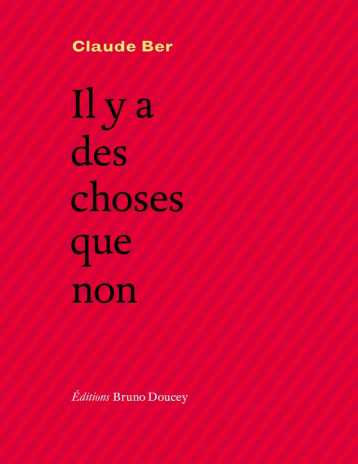 IL Y A DES CHOSES QUE NON - BER CLAUDE - BRUNO DOUCEY