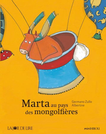 Marta au pays des montgolfières - ZULLO Germano, Albertine Albertine - LA JOIE DE LIRE