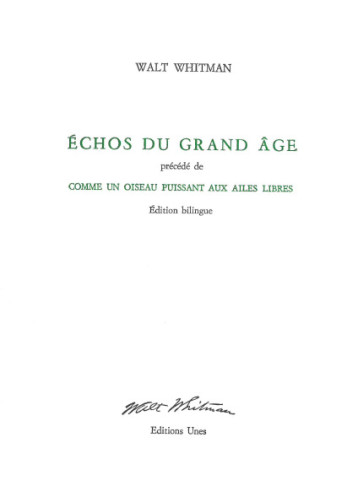 Échos du grand âge - Whitman Walt, Gillybœuf Thierry - UNES