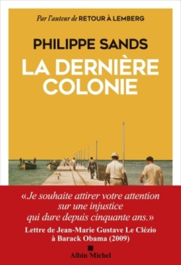 La Dernière Colonie - Sands Philippe, Desarthe Agnès - ALBIN MICHEL