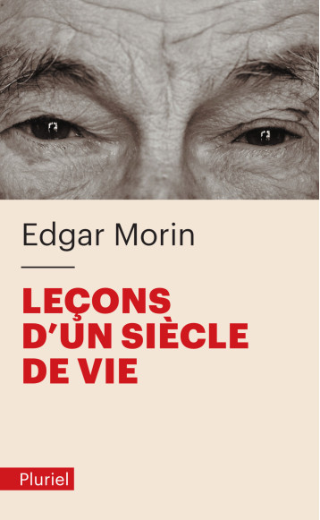 Leçons d'un siècle de vie - Morin Edgar - PLURIEL