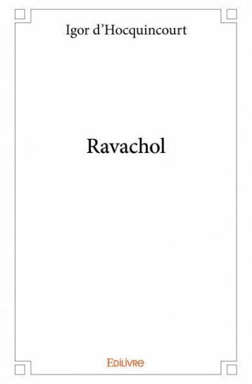 Ravachol - D’Hocquincourt Igor - EDILIVRE