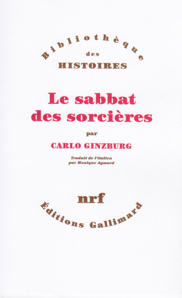 Le sabbat des sorcières - Ginzburg Carlo, Aymard Monique - GALLIMARD