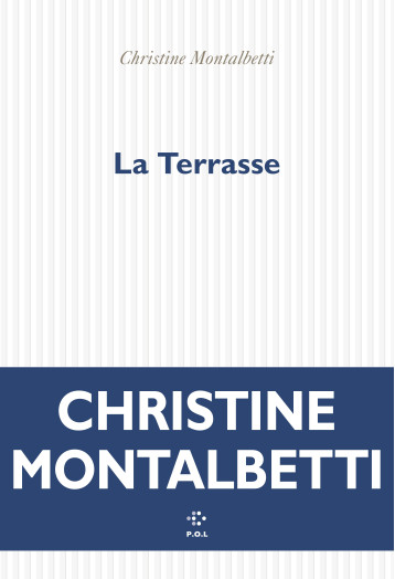 La Terrasse - Montalbetti Christine - POL