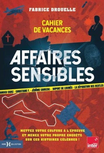 Cahier de vacances Affaires sensibles - Drouelle Fabrice - HORS COLLECTION