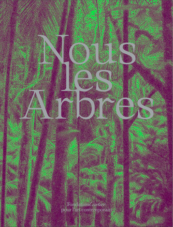 Nous les Arbres - Hallé Francis, Coccia Emanuele, Albert Bruce, Collectif  - FONDAT CARTIER