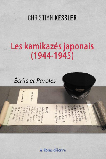 Les kamikazés japonais (1944-1945) - Kessler Christian - LIBRES D ECRIRE