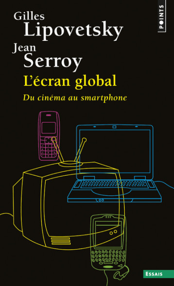 L'Ecran global - Lipovetsky Gilles, Serroy Jean - POINTS