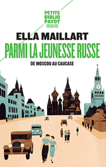 Parmi la jeunesse russe - Maillart Ella - PAYOT