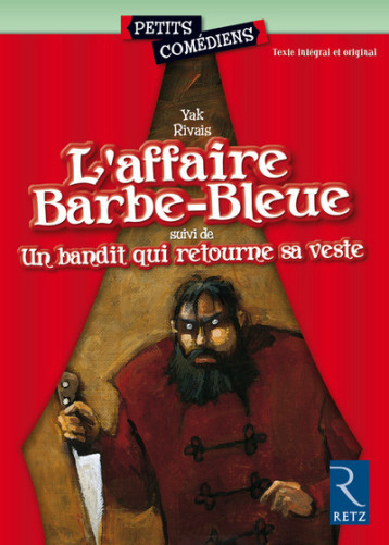 L'affaire Barbe-Bleue - Un bandit qui retourne sa veste - Rivais Yak, Girel Stéphane - RETZ