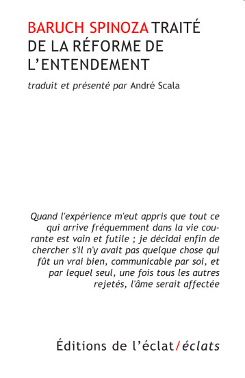 TRAITE DE LA REFORME DE L'ENTENDEMENT - Spinoza Baruch, Scala André - ECLAT