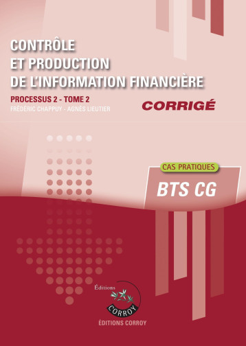 Contrôle et production de l'information financière - Tome 2 - Corrigé - Chappuy Frédéric - CORROY