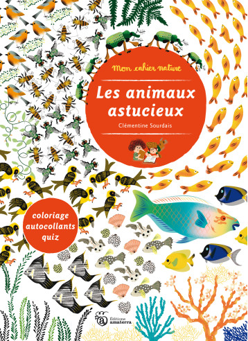 Les animaux astucieux - Andre Guénolée, Sourdais Clémentine - AMATERRA