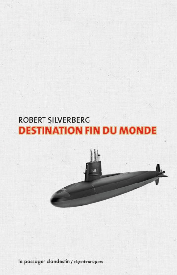 Destination fin du monde - Silverberg Robert - CLANDESTIN