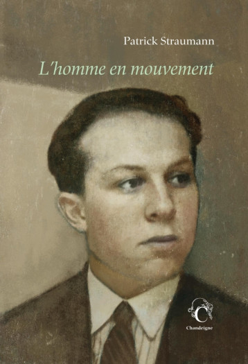 L'homme en mouvement - STRAUMANN Patrick - CHANDEIGNE