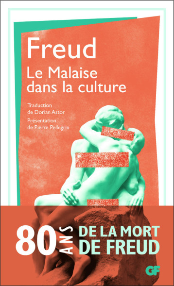 Le Malaise dans la culture - Freud Sigmund, Pellegrin Pierre, Astor Dorian - FLAMMARION