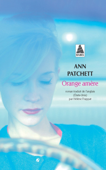 Orange amère - Patchett Ann, FRAPPAT Hélène - ACTES SUD