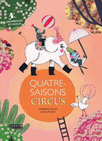 Quatre-Saisons Circus - Gillot Laurence - ELAN VERT