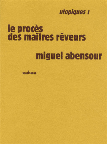 Le procès des maîtres rêveurs - Abensour Miguel, Janover Louis - SENS ET TONKA