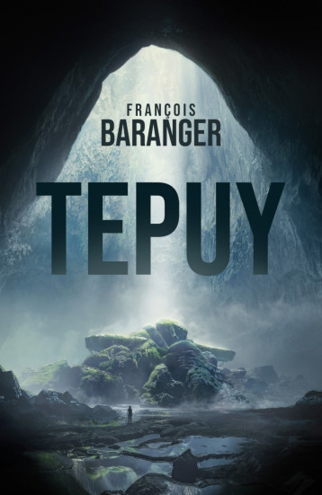 Tepuy - Baranger François - CRITIC