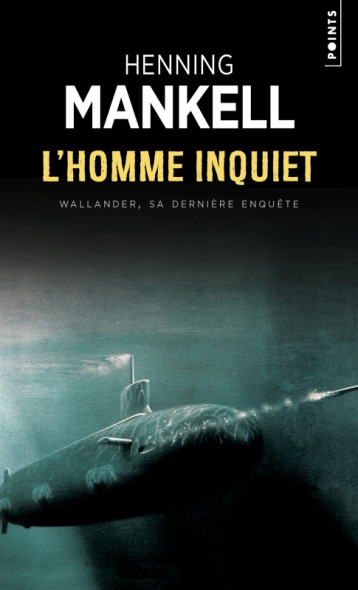 L'Homme inquiet - Mankell Henning - POINTS