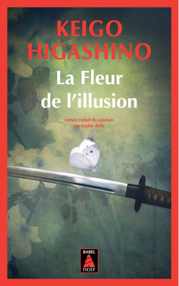 La Fleur de l'illusion - Higashino Keigo, Rèfle Sophie - ACTES SUD