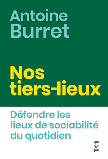 Nos tiers-lieux - Burret Antoine - FYP