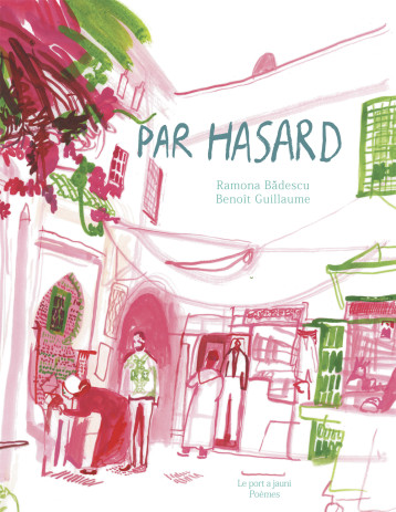 Par hasard - Badescu Ramona, Guillaume Benoît - PORT A JAUNI