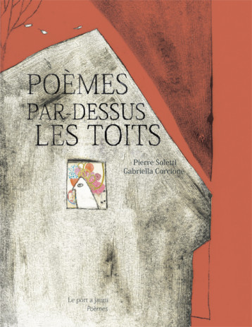 POÈMES PAR-DESSUS LES TOITS - Soletti Pierre, CORCIONE Gabriella - PORT A JAUNI