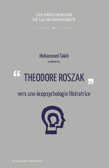 Théodore Roszak, pour une écopsychologie libératrice - Taleb Mohammed, Roszak Théodore - CLANDESTIN