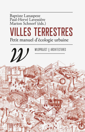 Villes terrestres - Lavessière Paul-Hervé, Lanaspeze Baptiste - WILDPROJECT