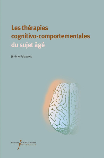 Les thérapies cognitivo-comportementales du sujet âgé - Palazzolo Jérôme - RABELAIS