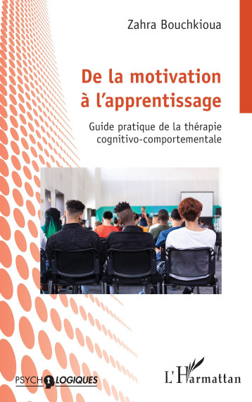 De la motivation à l’apprentissage - Bouchkioua Zahra - L'HARMATTAN