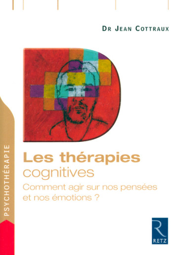 Les thérapies cognitives - Cottraux Jean - RETZ