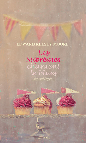 Les Suprêmes chantent le blues - Moore Edward Kelsey, Aronson Emmanuelle, Aronson Philippe - ACTES SUD