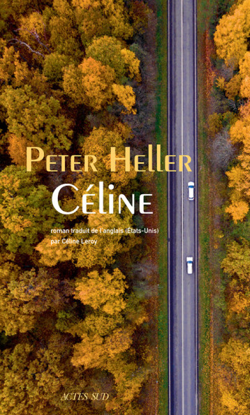 Céline - Heller Peter, Leroy Céline - ACTES SUD