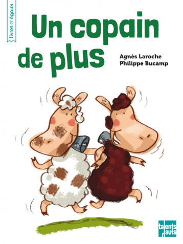 UN COPAIN DE PLUS - Laroche Agnès, Bucamp Philippe - TALENTS HAUTS