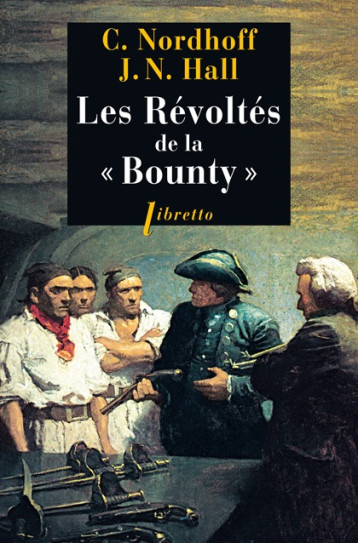 Les révoltés de la Bounty - L'odyssee de la Bounty T1 - Nordhoff Charles - LIBRETTO