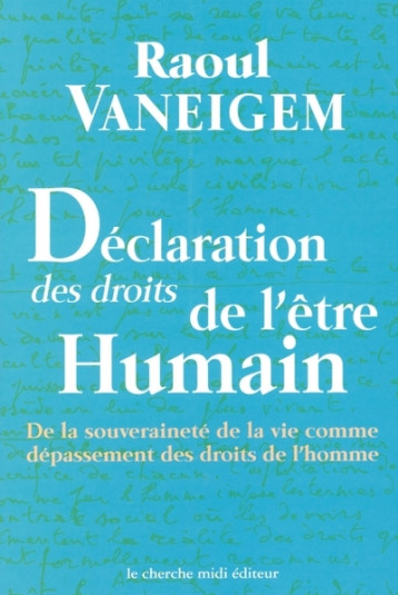 Déclaration universelle des droits de l'être humain - VANEIGEM Raoul - CHERCHE MIDI