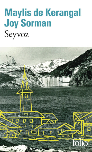 Seyvoz - KERANGAL/SORMAN , Kerangal Maylis de, Sorman Joy - FOLIO