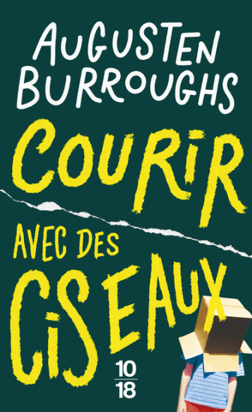 Courir avec des ciseaux - Burroughs Augusten, Barbaste Christine - 10 X 18