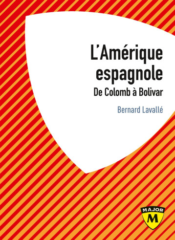 L'Amérique espagnole - Lavallé Bernard - BELIN EDUCATION