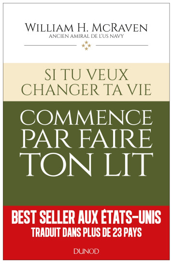 Si tu veux changer ta vie... commence par faire ton lit - McRaven William H. - DUNOD