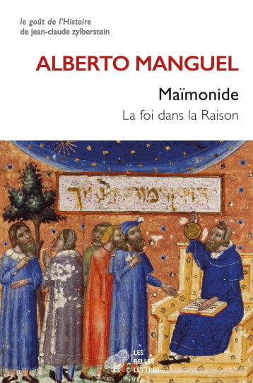 Maïmonide - Manguel Alberto, Cantagrel Laurent - BELLES LETTRES