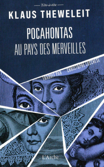 Pocahontas au pays des merveilles - Theweleit Klaus, Lucchese Christophe - L ARCHE