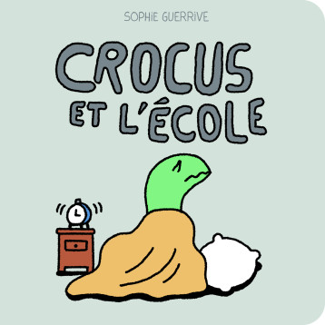 Crocus et l'école - Guerrive Sophie - 2024