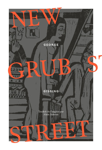 New Grub Street - Gissing George, Coustillas Pierre, Calbris Suzanne, Huguet Christine, Jumeau Alain - BEAU DOMMAGE