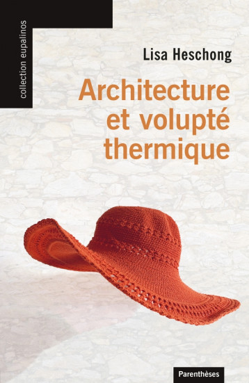 Architecture et volupté thermique - HESCHONG Lisa, Guillaud Hubert - PARENTHESES