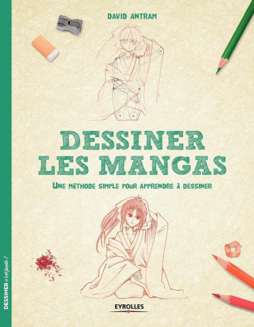 Dessiner les mangas - Antram David - EYROLLES